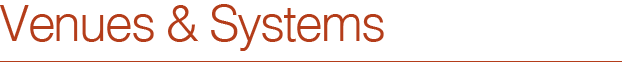 Venues & Systems